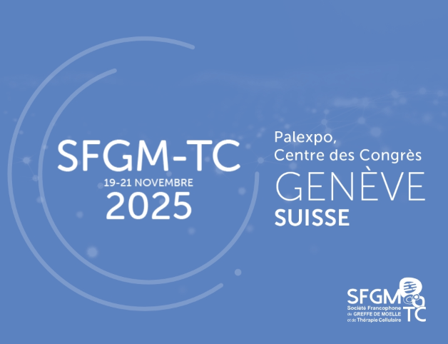Société Francophone de Greffe de Moelle et de Thérapie Cellulaire 2025